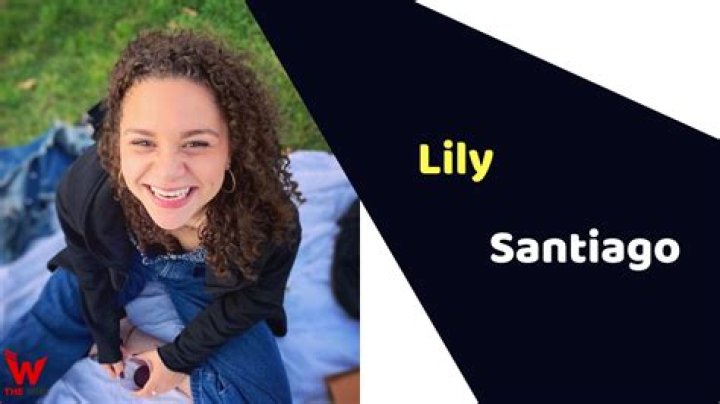 Lily Santiago Height, Weight, Net Worth, Age, Birthday, Wikipedia, Who, Nationality, Biography